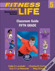 Fitness For Life: Elementary School Classroom Guide-Fifth Grade