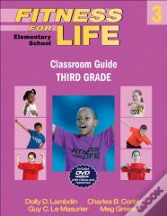 Fitness For Life: Elementary School Classroom Guide-Third Grade
