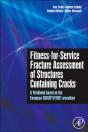 Fitness-For-Service Fracture Assessment Of Structures Containing Cracks - Preview