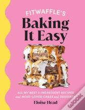 Fitwaffleâ€™S Baking It Easy