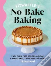 Fitwaffle'S No-Bake Baking