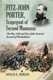 Capa do artigo Fitz-John Porter, Scapegoat Of Second Manassas