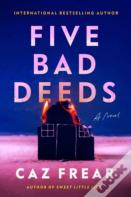 Five Bad Deeds