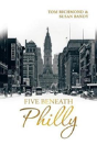 Five Beneath Philly - Preview