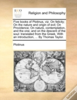 Capa do artigo Five Books Of Plotinus, Viz. On Felicity