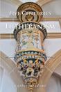 Five Centuries Of Lutheranism - Preview