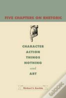 Five Chapters On Rhetoric