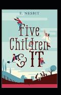 Five Children And It(Classics Illustrated)