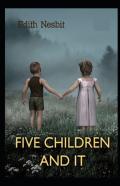 Five Children And It(Classics Illustrated)