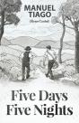 Five Days, Five Nights - Preview