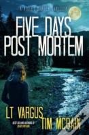 Five Days Post Mortem