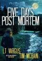 Five Days Post Mortem - Preview