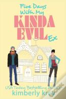 Five Days With My Kinda Evil Ex