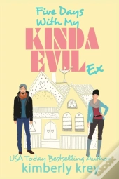Five Days With My Kinda Evil Ex