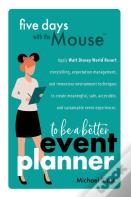 Five Days With The Mouse To Be A Better Event Planner
