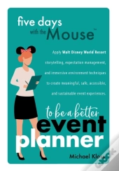 Five Days With The Mouse To Be A Better Event Planner
