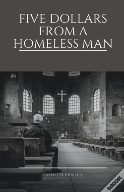Capa do artigo Five Dollars From A Homeless Man