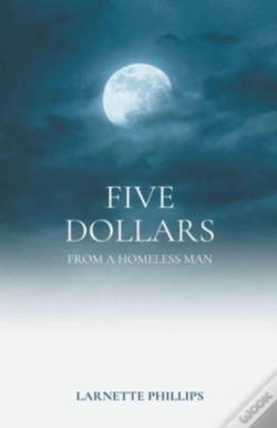 Capa do artigo Five Dollars From A Homeless Man