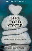 Five Fold Cycle - Method Of Healing Personal Hurt