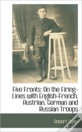 Five Fronts: On The Firing-Lines With En