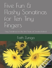 Five Fun & Flashy Sonatinas For Ten Tiny Fingers