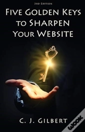 Five Golden Keys To Sharpen Your Website