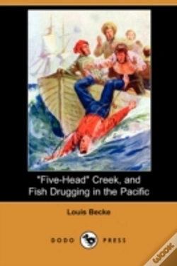 Capa do artigo "Five-Head" Creek, And Fish Drugging In The Pacific (Dodo Press)