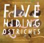 Five Hiding Ostriches - Preview