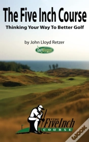Capa do artigo Five Inch Course: Thinking Your Way To Better Golf