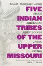Five Indian Tribes Of The Upper Missouri - Preview
