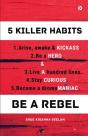 Five Killer Habits: Be A Rebel - Preview