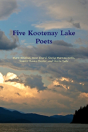 Five Kootenay Lake Poets - Preview