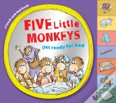 Five Little Monkeys Get Ready For Bed Touch-And-Feel Tabbed