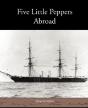 Five Little Peppers Abroad - Preview