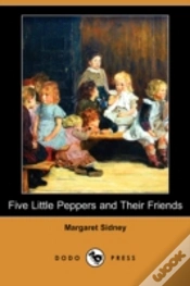 Capa do artigo Five Little Peppers And Their Friends (Dodo Press)