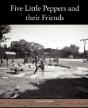 Five Little Peppers And Their Friends - Preview