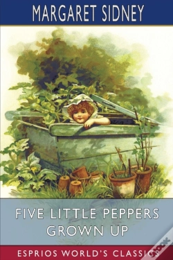Capa do artigo Five Little Peppers Grown Up (Esprios Classics)