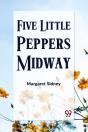 Five Little Peppers Midway - Preview
