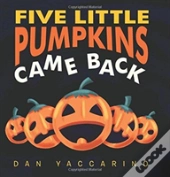 Five Little Pumpkins Came Back