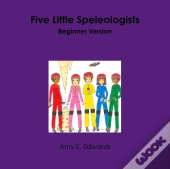 Five Little Speleologists Beginner Version