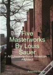Five Masterworks By Louis Sauer