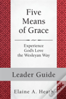 Five Means Of Grace: Leader Guide