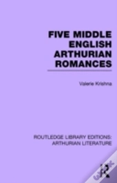 Five Middle English Arthurian Romances