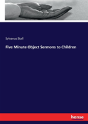 Five Minute Object Sermons To Children - Preview