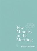 Five Minutes In The Morning