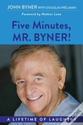 Five Minutes, Mr. Byner