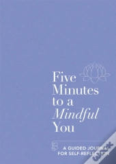Five Minutes To A Mindful You
