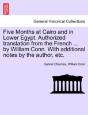 Five Months At Cairo And In Lower Egypt. Authorized Translation From The French ... By William Conn. With Additional Notes By The Author, Etc. - Preview