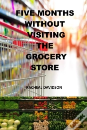 Capa do artigo Five Months Without Visiting The Grocery Store