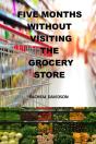 Five Months Without Visiting The Grocery Store - Preview